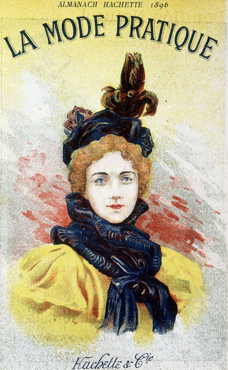 La mode pratique in "almanach hachette" 1896 da French School