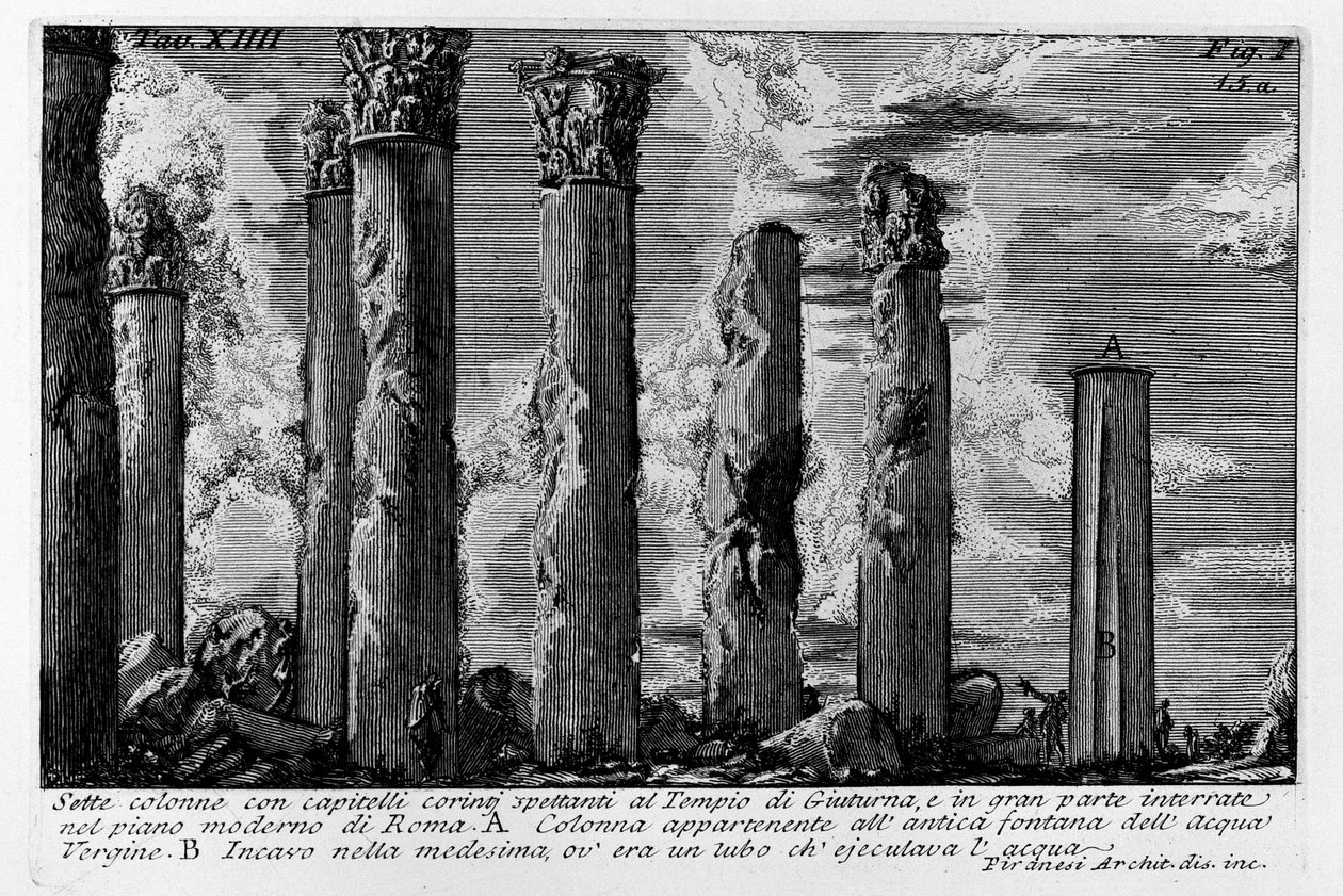 Sette colonne con capitelli corinzi appartenenti al Tempio di Giuturna, in gran parte interrate nel piano moderno di Roma da Giovanni Battista Piranesi